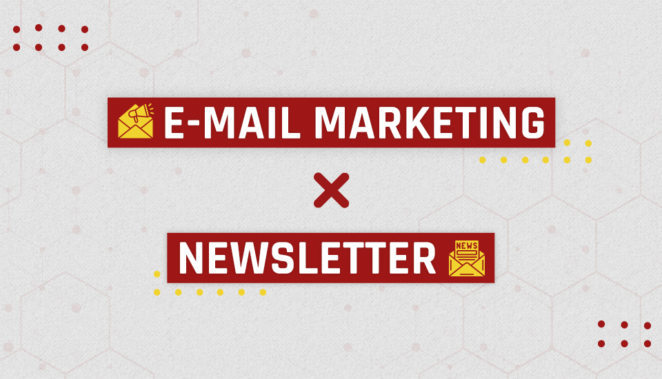 A DIFERENÇA ENTRE E-MAIL MARKETING E NEWSLETTER